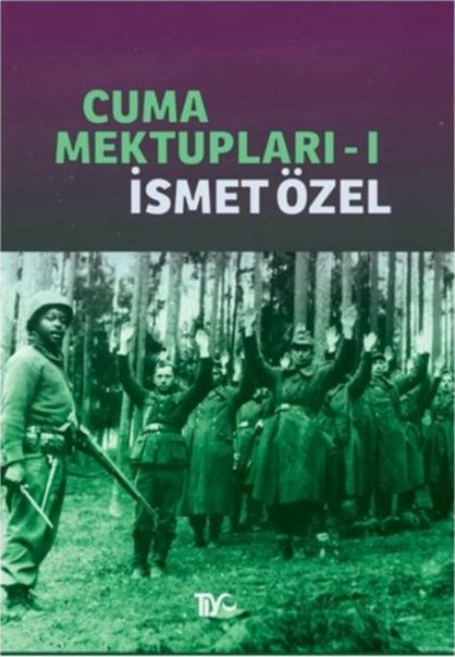 Cuma Mektupları 1 İsmet Özel