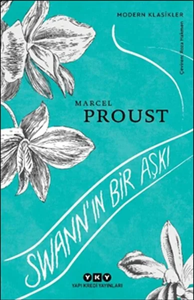 Swann’ın Bir Aşkı - Modern Klasikler Marcel Proust