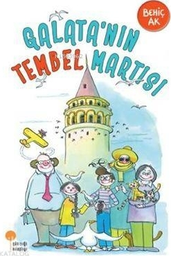 Galata'nın Tembel Martısı Behiç Ak
