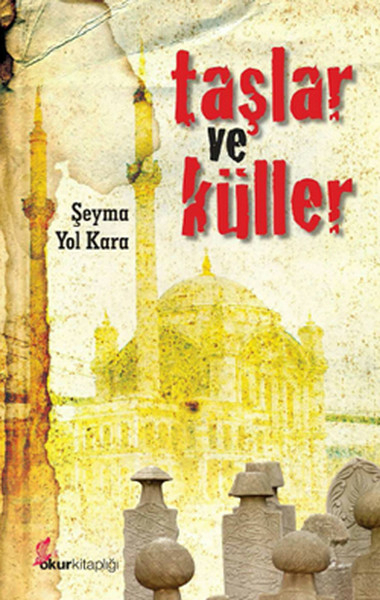 Taşlar Ve Küller Şeyma Yol Kara