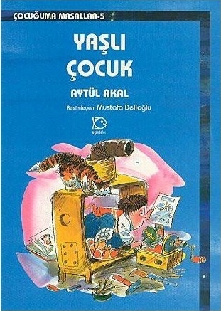 Yaşlı Çocuk Aytül Akal