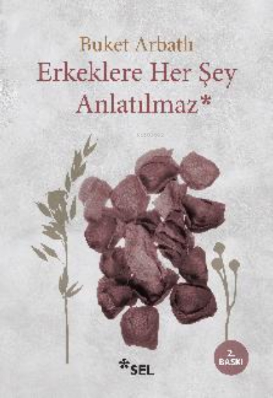 Erkeklere Her Şey Anlatılmaz Buket Arbatlı