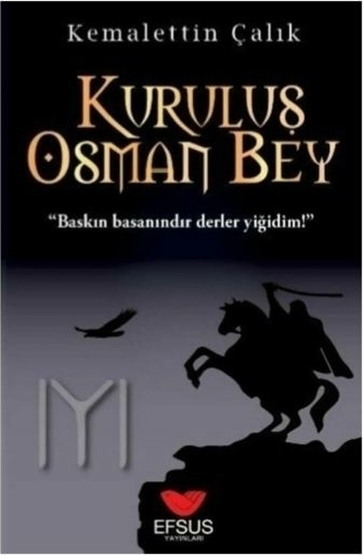 Kuruluş Osman Bey Kemalettin Çalık