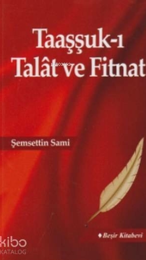Taaşşuk-ı Talat ve Fitnat Şemseddin Sami