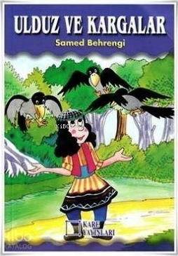 Ulduz ve Kargalar Samed Behrengi