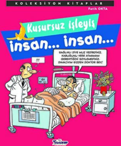 Koleksiyon Kitaplar - Kusursuz İşleyiş İnsan.. İnsan.. Fatih Okta