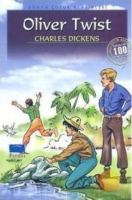 Oliver Twist (100 Temel Eser - İlköğretim) Charles Dickens