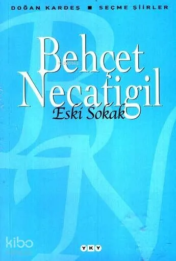 Eski Sokak - Seçme Şiirler Behçet Necatigil
