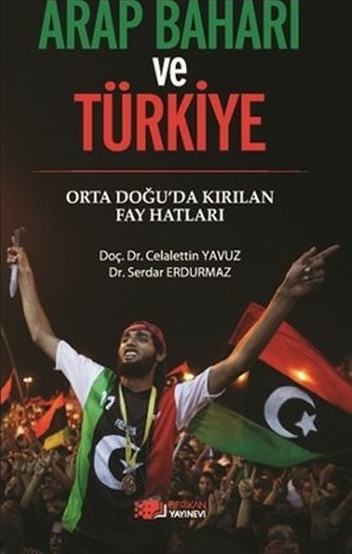 Arap Baharı Ve Türkiye Serdar Erdurmaz