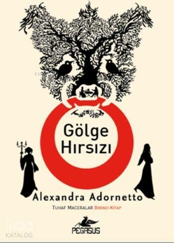 Gölge Hırsızı  Tuhaf Maceralar  1 Alexandra Adornetto