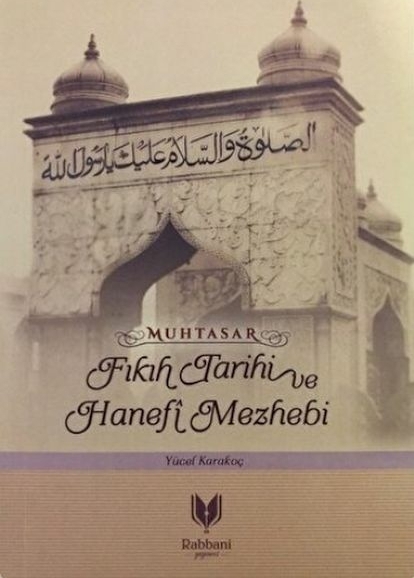 Muhtasar - Fıkıh Tarihi Ve Hanefi Mazhebi Yücel Karakoç