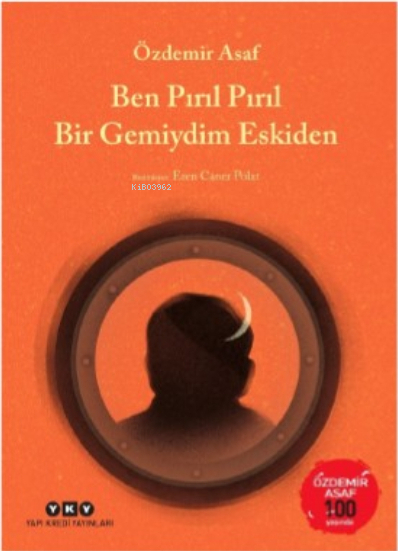 Ben Pırıl Pırıl Bir Gemiydim Eskiden – Özdemir Asaf 100 Yaşında Özdemir Asaf