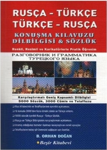 Rusça Konuşma Kılavuzu Dilbilgisi - Sözlük B. Orhan Doğan