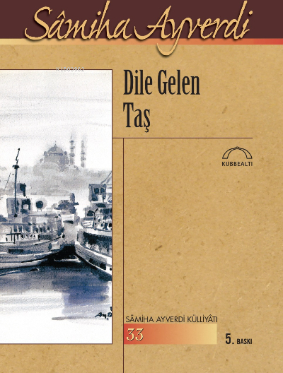 Dile Gelen Taş Samiha Ayverdi