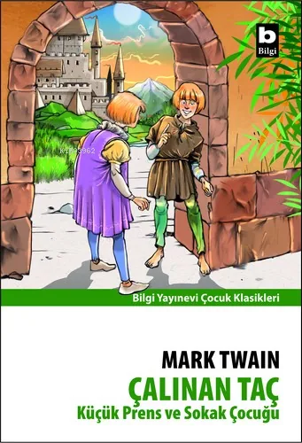 Çalınan Taç - Küçük Prens ve Sokak Çocuğu Mark Twain