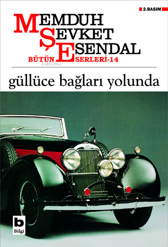 Güllüce Bağları Yolunda Memduh Şevket Esendal