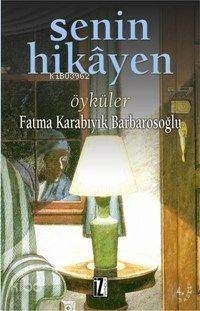 Senin Hikayen Fatma Barbarosoğlu