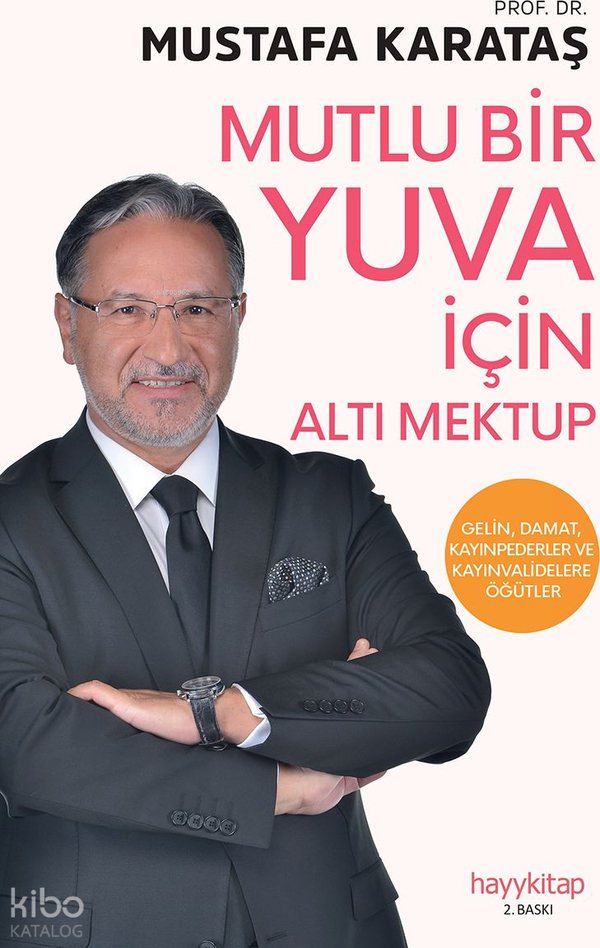 Mutlu Bir Yuva İçin Altı Mektup Mustafa Karataş