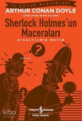 Sherlock Holmes'un Maceraları (Kısaltılmış Metin) Sir Arthur Conan Doyle