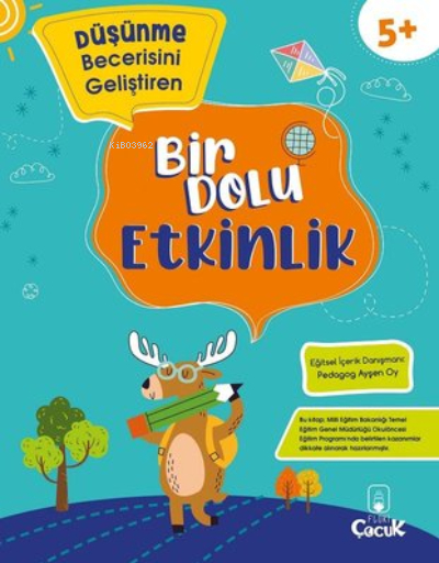 Düşünme Becerisini Geliştiren - Bir Dolu Etkinlik - 5+ Yaş Kolektif