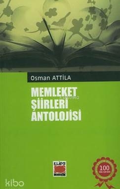 Memleket Şiirleri Antolojisi / Osman Atilla Osman Atilla