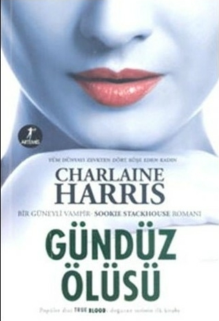 Gündüz Ölüsü; Bir Güneyli Vampir Romanı Sookie Stackhouse serisi 1.Kitap Charlaine Harris