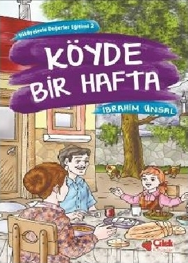 Hikayelerde Değerler Eğitimi 2 - Köyde Bir Hafta İbrahim Ünsal