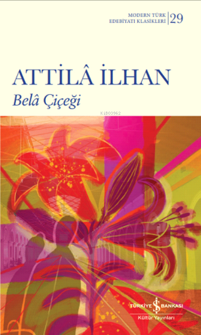 Bela Çiçeği Atilla İlhan