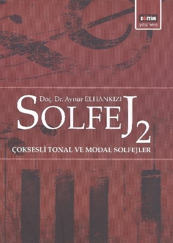 Solfej 2  Çoksesli Tonal Ve Modal Solfejler Aynur Elhankızı