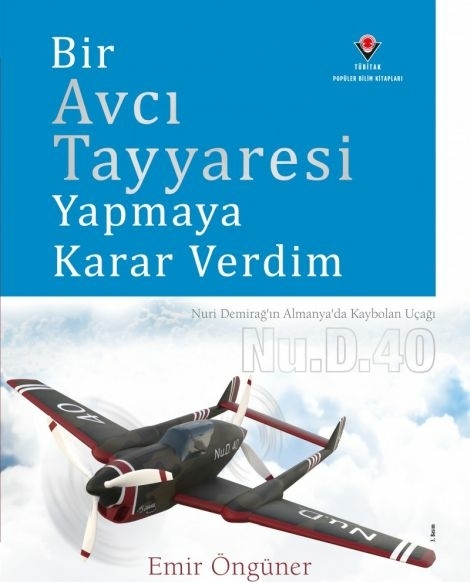 Bir Avcı Tayyaresi Yapmaya Karar Verdim Emir Öngüner