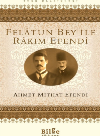 Felatun Bey ile Rakım Efendi Ahmet Mithat Efendi
