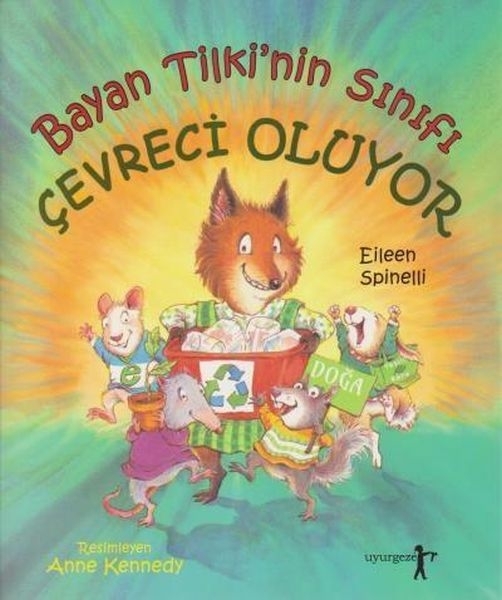 Bayan Tilki'nin Sınıfı Çevreci Oluyor Eileen Spinelli