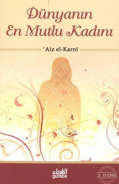 Dünyanın En Mutlu Kadını Aiz El-Karni