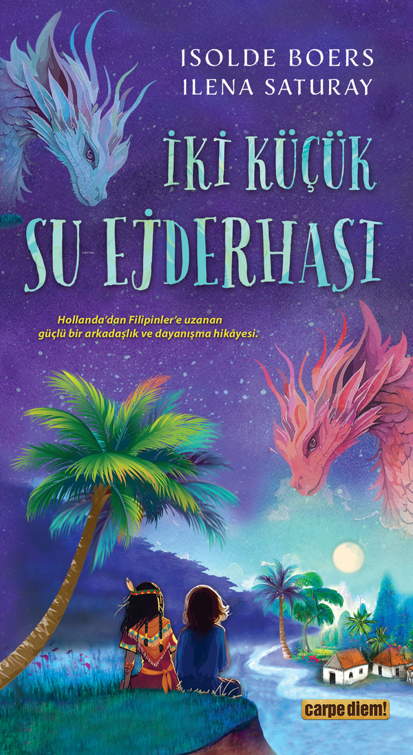 İki Küçük Su Ejderhası Ilena Saturay, Isolde Boers