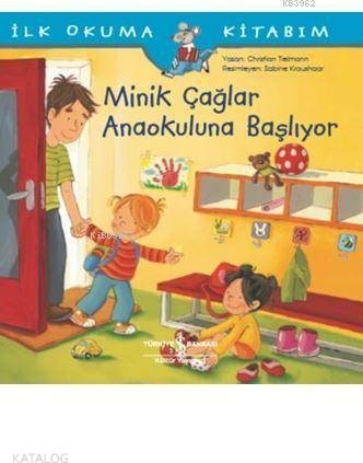 Minik Çağlar Anaokuluna Başlıyor; İlk Okuma Kitabım Christian Tielmann