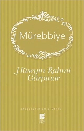 Mürebbiye (Sadeleştirilmiş Metin) Hüseyin Rahmi Gürpınar