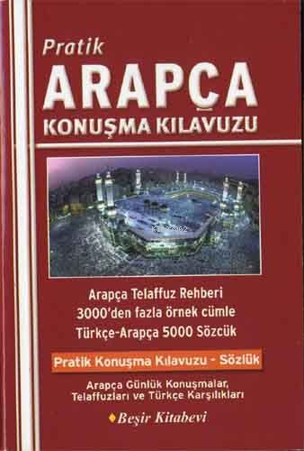 Pratik| Arapça; Konuşma Kılavuzu B. Orhan Doğan