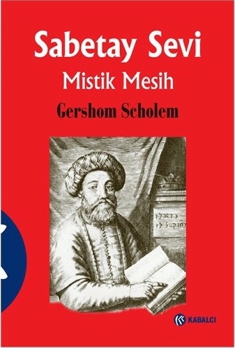Sabetay Sevi - Mistik Mesih Ciltli Gershom G. Scholem
