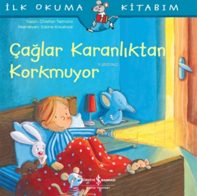 Çağlar Karanlıktan Korkmuyor - İlk Okuma Kitabım Christian Tielmann