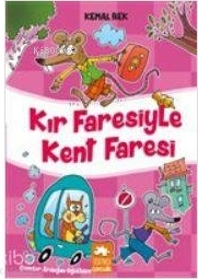 Kır Faresiyle Kent Faresi Kemal Bek