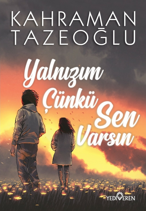 Yalnızım Çünkü Sen Varsın Kahraman Tazeoğlu