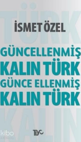 Kalın Türk İsmet Özel