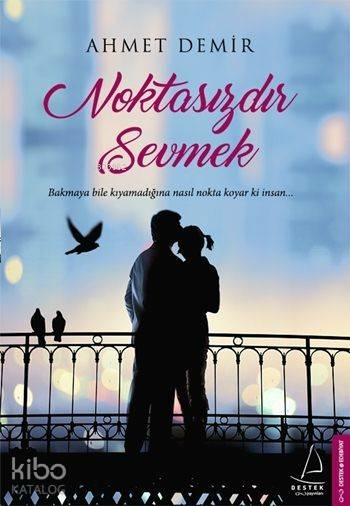 Noktasızdır Sevmek Ahmet Demir