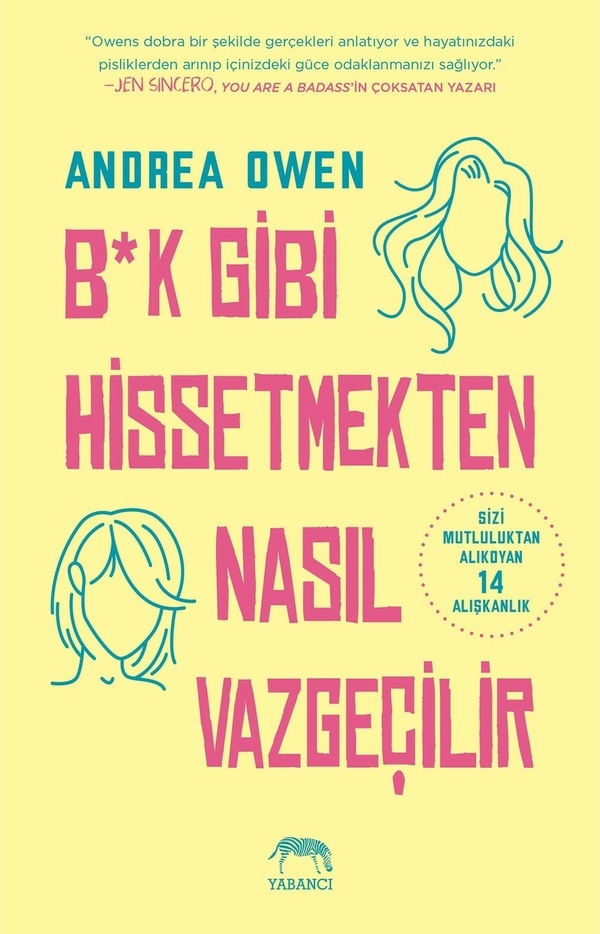 B*k Gibi Hissetmekten Nasıl Vazgeçilir? Andrea Owen