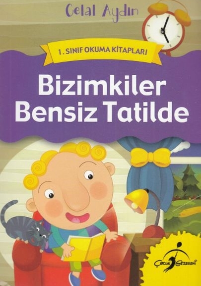 1. Sınıf Okuma Kitapları - Bizimkiler Bensiz Tatilde Celal Akbaş