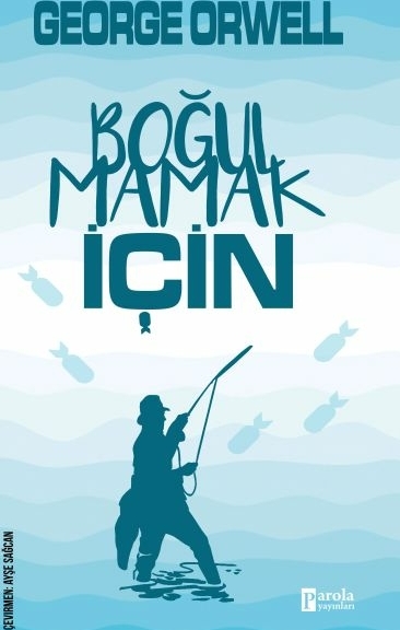 Boğulmamak İçin George Orwell