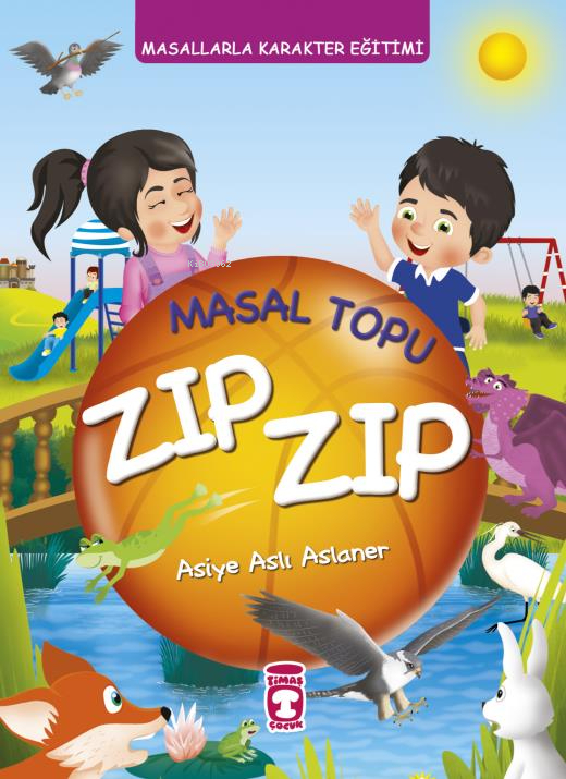 Masal Topu Zıp Zıp - Masallarla Karakter Eğitimi (Fleksi Cilt) Asiye Aslı Aslaner