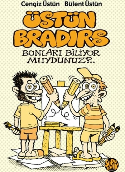 Üstün Bradırs Bülent Üstün, Cengiz Üstün