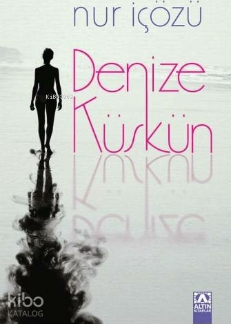 Denize Küskün Nur İçözü