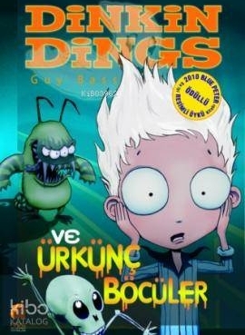 Dinkins Dings Ve Ürkünç Böcüler; Dinkin Dings'in Maceraları,8-12 Yaş